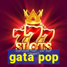 gata pop